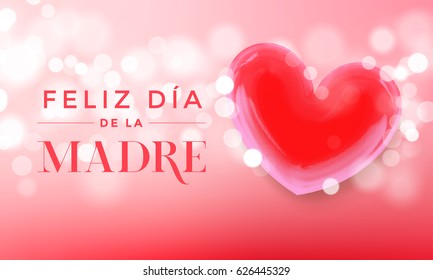 Feliz dia de la Madre. Spanish Happy Mother Day vector greeting card. Red heart on vector luxury pink background with sparkling lights and shine bokeh