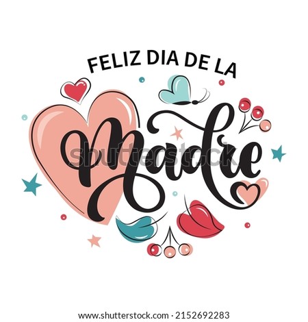 Feliz Dia De La Madre handwritten text in Spanish (Happy Mother's day) for greeting card, invitation, banner, poster. Modern brush calligraphy, hand lettering typography with hearts, butterfly, flower