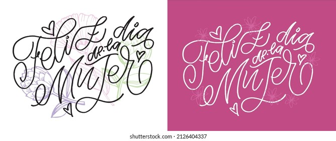 Feliz Dia De La Mujer translated from Spanish Happy International Women's day handwritten phrase in vector for greeting card, invitation, banner etc. Vintage calligraphy 8 March on white background.