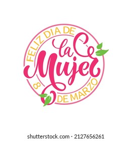 Feliz Dia De La Mujer handwritten text in Spanish (Happy Women's day) for greeting card, invitation, banner, poster. Modern brush calligraphy, hand lettering typography isolated on white background