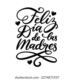 Feliz dia de lа s madres, letras a mano, afiche del Día de la Madre, tarjeta de vacaciones, fondo de caligrafía, ilustración vectorial 