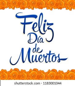 Feliz dia de muertos, Happy day of dead spanish text vector mexican Flowers