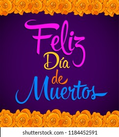 Feliz dia de muertos, Happy day of dead spanish text vector mexican Flowers