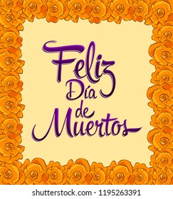 Feliz dia de muertos, Happy day of the death spanish text frame with trditional Flower