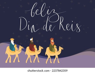 Feliz Dia de Reis translation Happy Kings Day handwritten calligraphy vector. Happy epiphany celebration card, 3 wise men illustration art