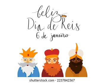 Feliz Dia de Reis translation Happy Kings Day handwritten calligraphy vector. Happy epiphany celebration card, 3 wise men illustration art