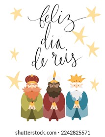 Feliz Dia de Reis translation Happy Kings Day handwritten calligraphy vector. Happy epiphany celebration card, 3 wise men illustration art