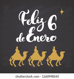 Feliz Dia de Reyes, Happy Day of kings, Calligraphic Lettering. Typographic Greetings Design. Calligraphy Lettering for Holiday Greeting. Hand Drawn Lettering Text Vector illustration on chalkboard.