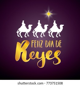 Feliz Dia de reyes, Happy Day of kings, Calligraphic Lettering. Typographic Greetings Design. Calligraphy Lettering for Holiday Greeting. Hand Drawn Lettering Text Vector illustration.