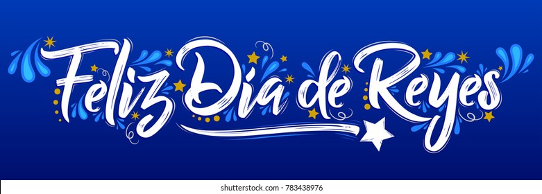 Feliz Dia de reyes - Happy Day of kings spanish text, is a traditional Latin American celebration, children receive gifts from the three wise men on the night on January 6