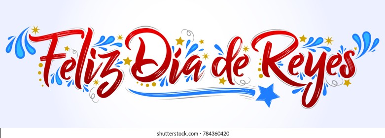 Feliz Dia de reyes - Happy Day of kings spanish text, is a traditional Latin American celebration, children receive gifts from the three wise men on the night on January 6