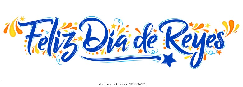 Feliz Dia de reyes - Happy Day of kings spanish text, is a traditional Latin American celebration, children receive gifts from the three wise men on the night on January 6