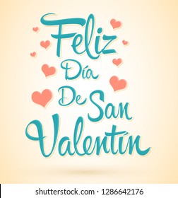 Feliz Dia de San Valentin, Happy Valentines day spanish text, vector  lettering and hearts