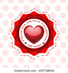 Feliz Dia De San Valentin, Te Amo, Happy Valentines Day I Love You spanish text, vector illustration heart