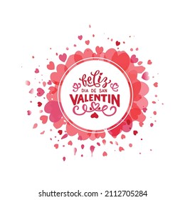 Feliz Dia De San Valentin handwritten text translated from Spanish Happy Valentine's Day. Hand lettering isolated on white background. Festive typography for greeting card template or poster concept.