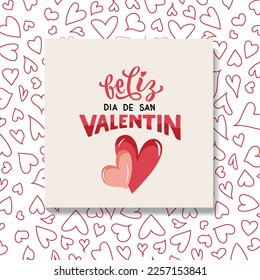 Feliz Dia De San Valentin handwritten text in Spanish meaning Happy Valentine's Day. Hand drawn lettering with hearts. Festive typography for greeting card template or poster concept. Romantic quote