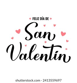 Feliz Dia de San Valentin- Happy Valentines Day in Spanish. Calligraphy hand lettering. Vector template for poster, postcard, logo design, flyer, banner, sticker, t-shirt, etc.