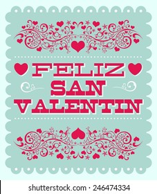 Feliz Dia de San Valentin - Happy Valentines day spanish text - vintage vector card - poster