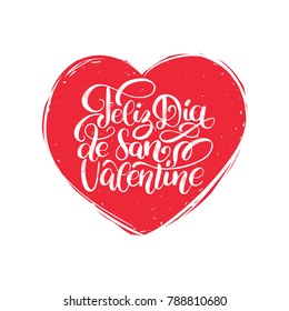 Feliz Dia De San Valentine translated from Spanish Happy Valentine's Day hand lettering in heart shape. Festive typography for greeting card template or poster concept.