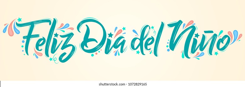 Feliz dia del nino, Happy children day  spanish text,  lettering vector illustration