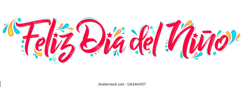 Feliz Dia del Nino, Happy Children Day  spanish text,  lettering vector illustration