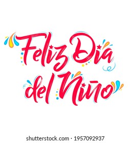 Feliz Dia del Nino, Happy Children Day spanish text, vector design.