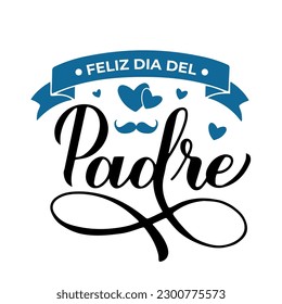 Feliz Dia del Padre con letras caligráficas aisladas en blanco. Feliz Día del Padre en español. Plantilla vectorial para afiches, banner, tarjeta de saludo, volante, postal, invitación, etc.