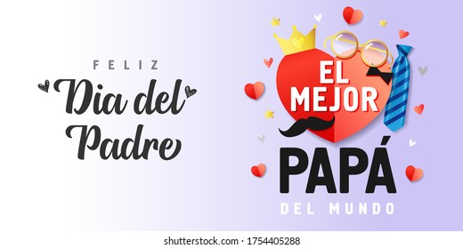 Feliz dia del padre, El Mejor Papa del mundo spanish text, translate: Happy fathers day, Best Dad in the world. Father day vector illustration with paper elements red heart, glasses, crown & blue tie