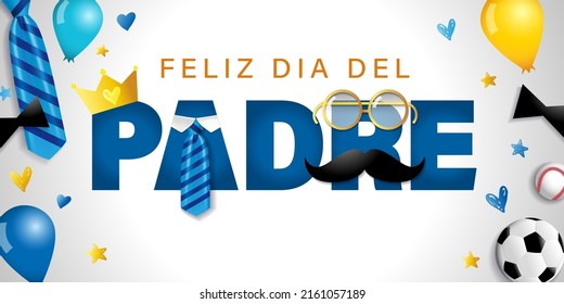 Feliz Dia del Padre - spanish text Happy Fathers Day, banner with necktie glasses and mustache. Advertising poster I love you Dad for Father's Day. Vector illustration