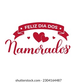 Feliz Dia Dos Namorados calligraphy hand lettering. Happy Valentines Day in Portuguese. Brazilian holiday on June 12. Vector template for greeting card, logo design, banner, sticker, shirt, etc.