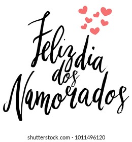 Feliz Dia dos Namorados Happy Valentines day hand written brush lettering with small heart design.