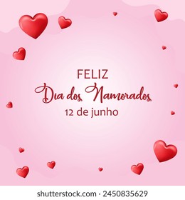 Feliz Dia dos Namorados! Happy Valentines Day. Brazilian Portuguese Hand Lettering Calligraphy Vector.