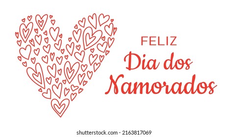 Feliz Dia dos Namorados - Portuguese Valentines Day. Festive banner with text, hand drawn heart outline doodles in a heart shaped frame. Cute simple greeting card banner design holiday in Brazil