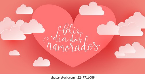 Feliz Dia dos Namorados translation from portuguese Happy Valentine day. Handwritten calligraphy lettering illustration. Vector background with paper cut hearts and clouds template