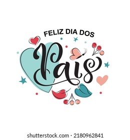 Feliz Dia Dos Pais handgeschriebener Text übersetzte "Happy Vathers Day" auf brasilianischem Portugiesisch. Handschrift Typografie, moderne Pinselkalligrafie für den Vater. Vektorgrafik, Grußkarte