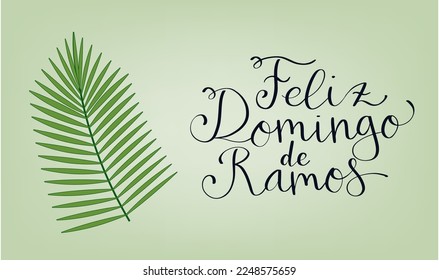 Feliz Domingo de Ramos translation from portuguese Happy Palm Sunday. Handwritten calligraphy lettering with palm leaf illustration vector.