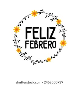 Feliz Febrero - Happy February in Spanish.