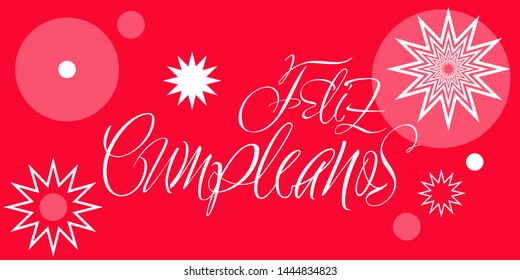 Feliz Cumpleaños - Happy Birthday calligraphy, written in Spanish on red background. Flat vector illustration for greetings, invitations, cards, posters, prints, party design and decoration, web.