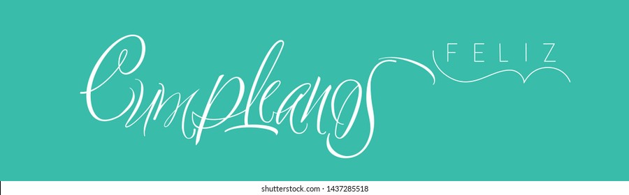 Feliz Cumpleaños - Happy Birthday lettering, written in Spanish on turquoise background. Flat vector illustration for party design and decoration, cards, greetings, invitations, posters, prints, web.