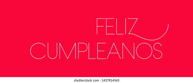 Feliz Cumpleaños - Happy Birthday lettering, written in Spanish on red background. Flat vector illustration for cards, greetings, invitations, posters, flyers, party design and decoration, prints, web