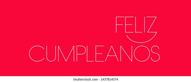 Feliz Cumpleaños - Happy Birthday lettering, written in Spanish on red background. Flat vector illustration for cards, greetings, invitations, party design and decoration, posters, flyers, prints, web