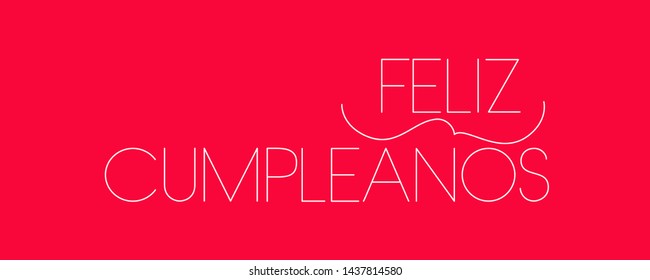 Feliz Cumpleaños - Happy Birthday lettering, written in Spanish on red background. Flat vector illustration for cards, greetings, party design and decoration, invitations, posters, flyers, prints, web