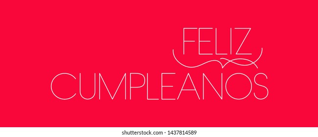 Feliz Cumpleaños - Happy Birthday lettering, written in Spanish on red background. Flat vector illustration for cards, invitations, greetings, posters, flyers, prints, party design and decoration, web