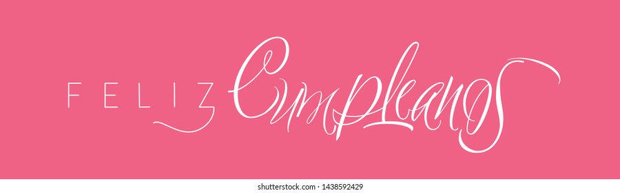 Feliz Cumpleaños - Happy Birthday lettering, written in Spanish on pink background. Flat vector illustration for cards, party design and decoration, greetings, invitations, posters, prints, web.