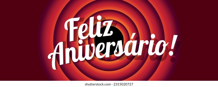 Feliz aniversário : Happy Birthday in Portuguese language