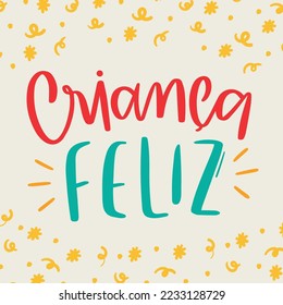 Criança feliz. Happy children. in brazilian portuguese. Modern hand Lettering. vector.