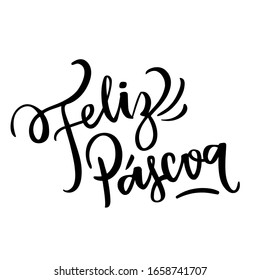 Feliz Páscoa. Happy Easter. Brazilian Portuguese Hand Lettering for greeting card. Vector.