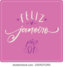 Feliz Janeiro Mês 01. Happy january month 01 in brazilian portuguese. Modern hand Lettering. vector.