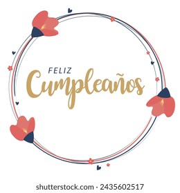 "feliz cumpleaños" means happy birthday in spanish. Greeting card with flowers