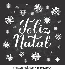 Feliz Natal calligraphy hand lettering on chalkboard background with snowflakes. Merry Christmas typography poster in Portuguese. Vector template for greeting card, banner, flyer, postcard.